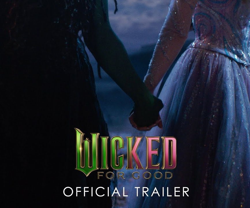 Wicked: For Good Trailer Teases Elphaba’s Rebellion, Dorothy’s Arrival, and a Darker Oz